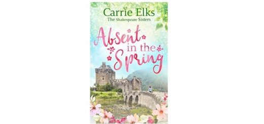 Feature Image - Absent in the Spring by Carrie Elks