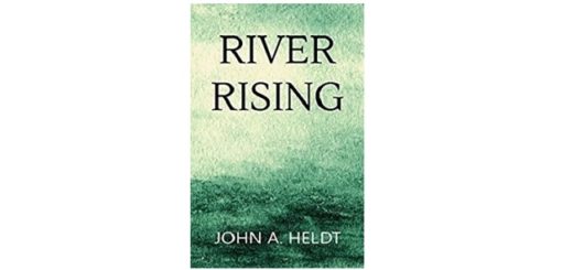 Feature Image - River Rising by John A Heldt