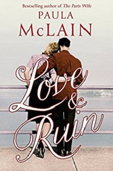 Love and Ruin by Paula McLain