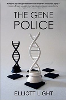 The Gene Police by Elliott Light