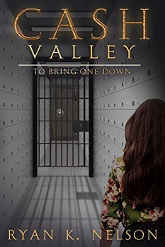 Cash Valley To Bring One Down by Ryan Nelson