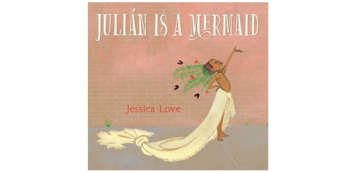 Feature Image - Julian is a Mermaid by Jessica Love
