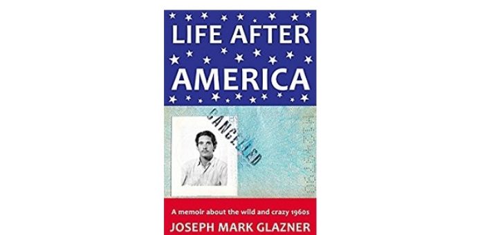 Feature Image - Life After America by Joseph Mark Glazner