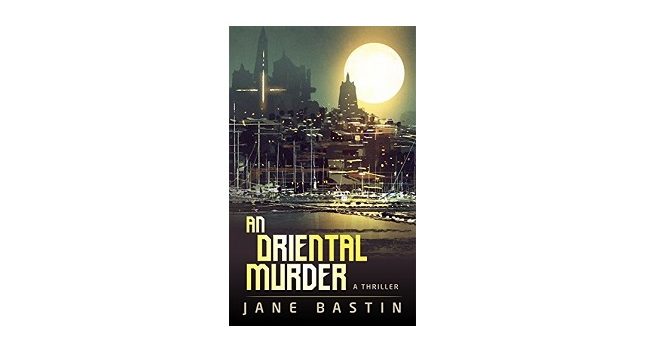 Feature Image - An Oriental Murder by Jane Bastin