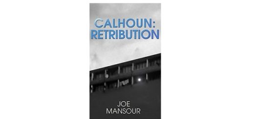 Feature Image - Calhoun Retribution by Joe Mansour
