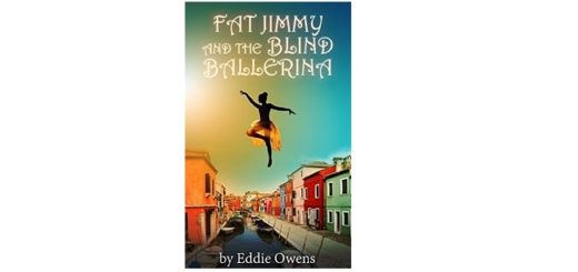 Feature Image - Fat Jimmy and the Blind Ballerina by eddie owens