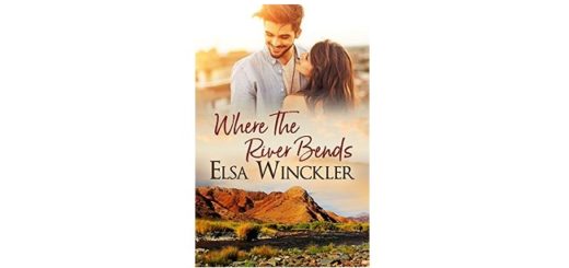Feature Image - Where the River Bends by Elsa Winckler