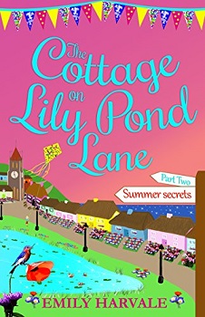 The Cottage on Lily Pond Lane part Two by Emily Harvale