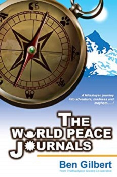 The World Peace Journals by Ben Gilbert