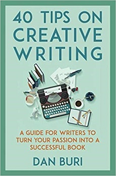 40 tips on creative writing by dan buri