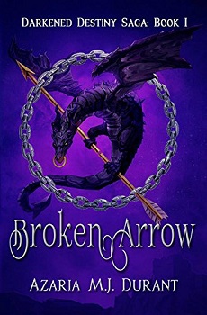 Broken Arrow by Azaria M.J. Durant