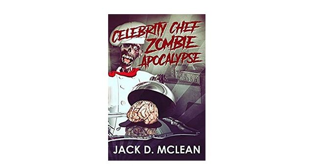 Feature Image - Celebrity chef zombie apocalypse by jack d mclean