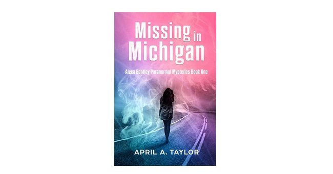 Feature Image - Missing in Michigan by April A Taylor