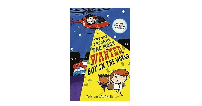 Feature Image - The Day I Became The Most Wanted Boy in the World by Tom McLaughlin