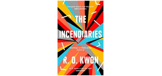 Feature Image - The Incendiaries by R O Kwon