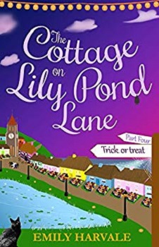 The Cottage on Lily Pond Lane Four by Emily Harvale