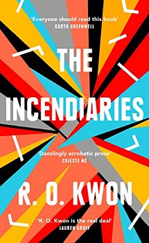 The Incendiaries by R O Kwon