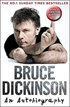 Bruce Dickinson an Autobiography What Does This Button Do