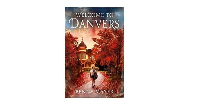 Feature Image - Welcome to Danvers by Penne Mayer