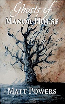 Ghosts of Manor House by Matt Powers