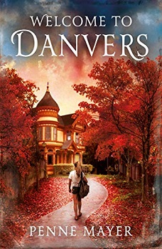 Welcome to Danvers by Penne Mayer
