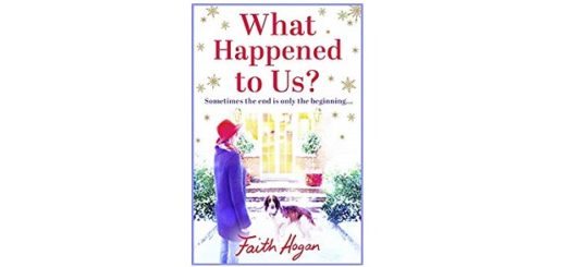 Feature Image - What Happened to Us by Faith Hogan