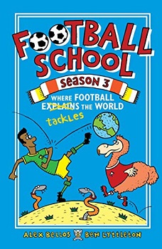 Football School Season Three by Alex Bellos