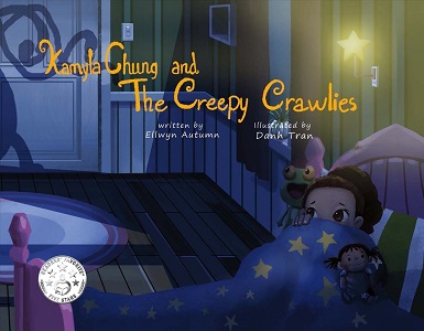 Kamyla Chung and the Creepy Crawlies by Ellwyn Autum