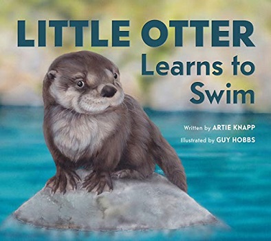 Little Otter Leanrs to Swim by Artie Knapp