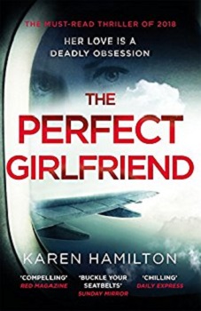 The Perfect Girlfriend by Karen Hamilton