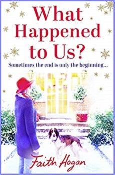 What Happened to Us by Faith Hogan