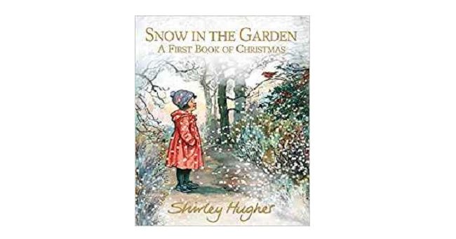 Feature Image - Snow in the Garden by Shirley Hughes