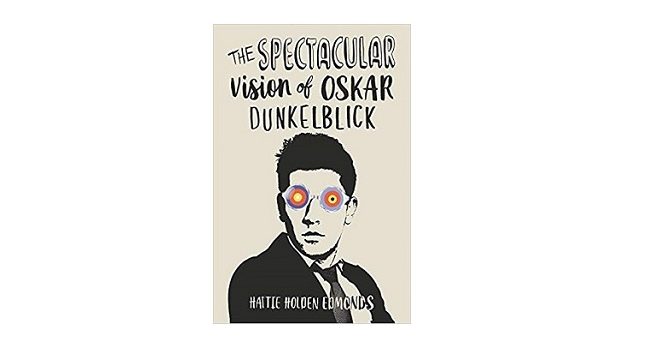 Feature Image - The Spectacular Vision of Oskar Dunkelblick by Hattie Holden Edmonds