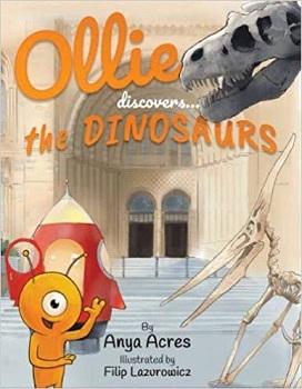 Ollie and the dinosaurs by anya acres