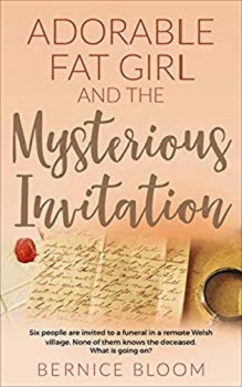 Adorable Fat Girl and the Mysterious Invitation by Bernice Bloom