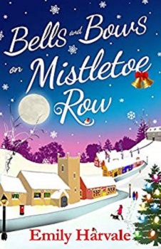 Bells and Bows on Mistletoe Row by Emily Harvale