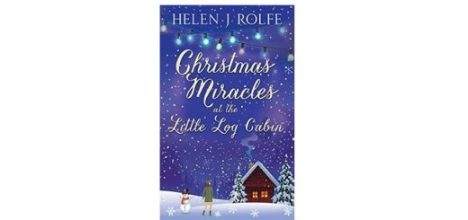 Feature Image - Christmas Miracles at the Little Log Cabin by Helen J Rolfe