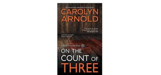 Feature Image - On the Count of Three by Carolyn Arnold