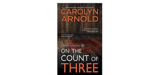 Feature Image - On the Count of Three by Carolyn Arnold