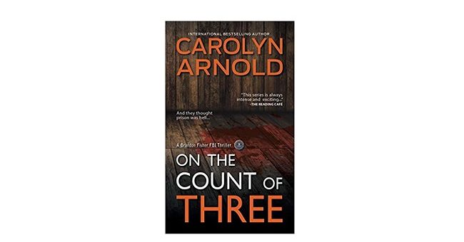 Feature Image - On the Count of Three by Carolyn Arnold