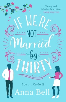If Were not married by Thirty by Anna Bell