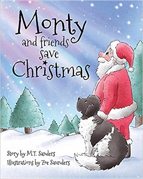Monty Saves Christmas by M T Sanders