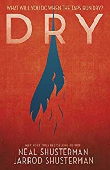 Dry Book cover by Neal Schusterman and Jarrod Schusterman