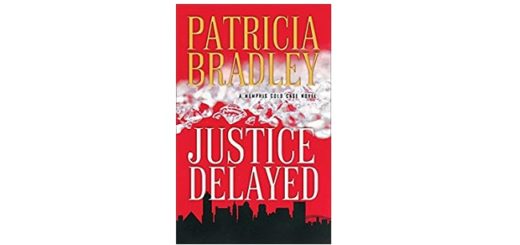 Feature Image - Justice Delayed by Patricia Bradley