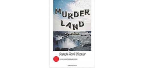 Feature Image - Murderland by Joseph Mark Glazner