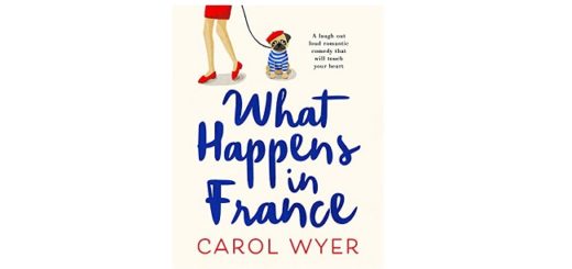 Feature Image - What Happens in France by Carol Wyer