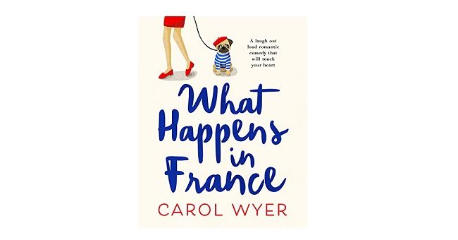 Feature Image - What Happens in France by Carol Wyer