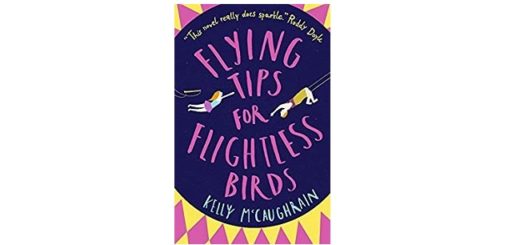 Feature image - Flying Tips for Flightless Birds by Kelly McCaughrain