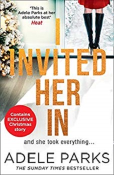 I Invited her In by Adele Parks