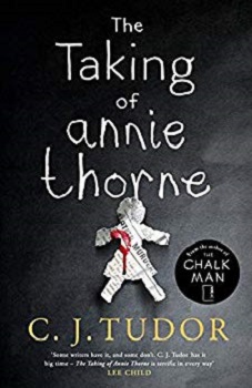 The Taking of Annie Thorne by C J Tudor